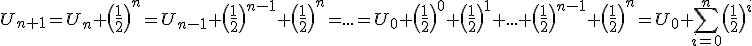 U_{n+1}=U_{n}+\(\frac{1}{2}\)^n=U_{n-1}+\(\frac{1}{2}\)^{n-1}+\(\frac{1}{2}\)^n=...=U_{0}+\(\frac{1}{2}\)^0+\(\frac{1}{2}\)^1+...+\(\frac{1}{2}\)^{n-1}+\(\frac{1}{2}\)^{n}=U_0+\Bigsum_{i=0}^{n}\(\frac{1}{2}\)^{i}
